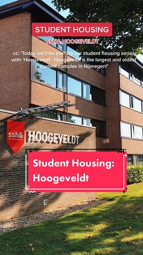 Explore SSH Student Housing - Hoogeveldt in Nijmegen