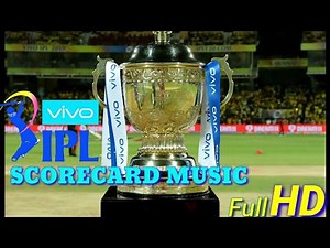 VIVO IPL 2019 - SCORECARD MUSIC | Background Music | BGM | IPL SCORECARD MUSIC | Full HD| IPL INTRO