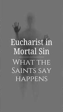 What Happens to Souls That Receive The Eucharist in Mortal Sin is TERRIFYING… #CatholicSaints