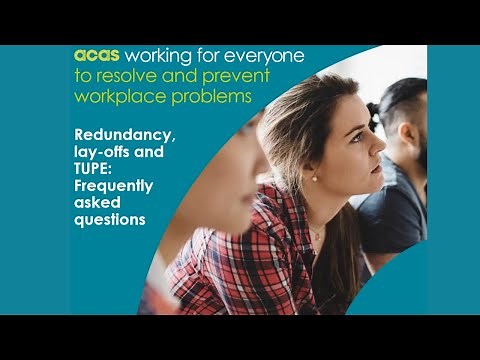 Acas Webinar - Redundancy, Layoffs and TUPE: frequently asked questions