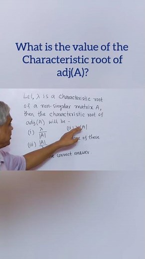 What is the Characteristic root of adj(A)? by - Dr.D.N.Garain