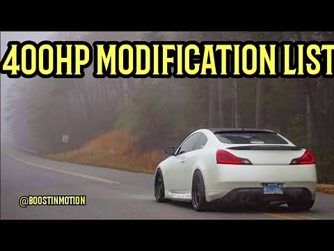 400 hp G37 370Z MODIFICATION LIST