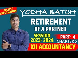 Retirement of a partner. class 12 Accounts | Part 4 | session 2023-24 Full Fledged 6 Marks questions