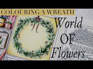 Colouring in World of Flowers | Wreath | Johanna Basford | Polychromos Colour along