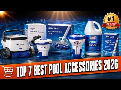 Top 7 Best Pool Accessories 2026 | Top-Rated Pool Products Countdown