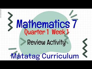 MATATAG CURRICULLUM MATHEMATICS 7 Quarter1 Week1, Review Activity