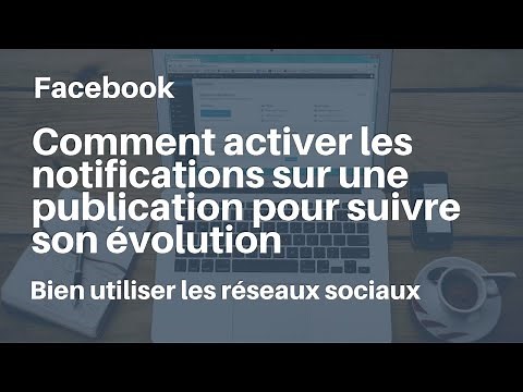 #Facebook : comment activer les notifications sur une publication ou un post