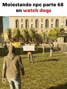 Molestando npc parte 68 en watch dogs