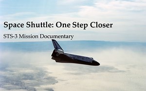 [航天历史] STS-3任务纪录片 (One Step Closer, 1982)
