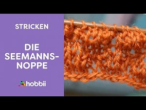 Die Seemannsnoppe | Strickmuster - einfach erklärt