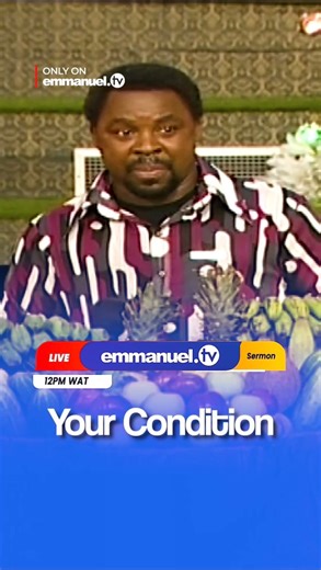 Watch “YOUR CONDITION” midday at 12PM (WAT) only on Emmanuel TV Available via the Emmanuel TV Hybrid Box, the Emmanuel TV App (link in bio), or at www.stream.emmanuel.tv #EmmanuelTV #TBJoshua #TBJoshuaLegacy | Emmanuel TV