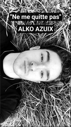 Ne me quitte pas - ALKO AZUIX (Reprise de Jacques Brel) #cover #musique #piano