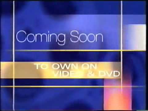 Coming Soon To Own On Video And DVD 2000-2006 Version