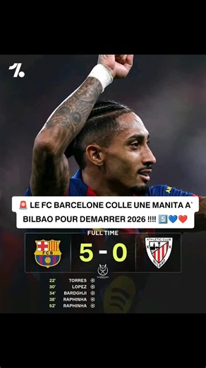 🚨 𝗟𝗘 𝗙𝗖 𝗕𝗔𝗥𝗖𝗘𝗟𝗢𝗡𝗘 𝗖𝗢𝗟𝗟𝗘 𝗨𝗡𝗘 𝗠𝗔𝗡𝗜𝗧𝗔 𝗔̀ 𝗕𝗜𝗟𝗕𝗔𝗢 𝗣𝗢𝗨𝗥 𝗗𝗘́𝗠𝗔𝗥𝗥𝗘𝗥 𝟮𝟬𝟮𝟲 !!!! 5⃣💙❤️ 𝗗𝗜𝗥𝗘𝗖𝗧𝗜𝗢𝗡 𝗟𝗔 𝗙𝗜𝗡𝗔𝗟𝗘 𝗗𝗘 𝗟𝗔 𝗦𝗨𝗣𝗘𝗥𝗖𝗢𝗨𝗣𝗘 𝗗’𝗘𝗦𝗣𝗔𝗚𝗡𝗘 🇪🇸 !!! ✅ 🇧🇷 Raphinha 𝗕𝗨𝗧𝗘𝗨𝗥 𝗘𝗧 𝗣𝗔𝗦𝗦𝗘𝗨𝗥 𝗗𝗘́𝗖𝗜𝗦𝗜𝗙 ⚽️⚽️🎯 🇸🇪 Bardghji 𝗕𝗨𝗧𝗘𝗨𝗥 𝗘𝗧 𝗣𝗔𝗦𝗦𝗘𝗨𝗥 𝗗𝗘́𝗖𝗜𝗦𝗜𝗙 ⚽️🎯🎯 🇪🇸 Fermin Lopez 𝗕𝗨𝗧𝗘𝗨𝗥 𝗘𝗧 𝗣𝗔𝗦𝗦𝗘𝗨𝗥 𝗗𝗘́𝗖𝗜𝗦𝗜𝗙 ⚽️🎯 🇪🇸 Ferran Torres 𝗕𝗨𝗧𝗘𝗨𝗥 ⚽️