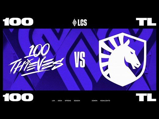 [LCS]【100 vs TL】全场速看丨2024LCS春季赛第四周第一日丨20240211