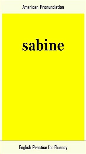 sabine, How to Say or Pronounce SABINE in American, British English, Pronunciation