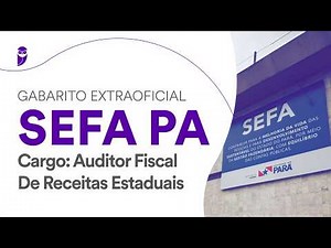 Gabarito Extraoficial SEFA PA - Auditor Fiscal de Receitas Estaduais
