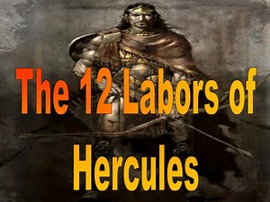The 12 Labors of Hercules - SlideServe