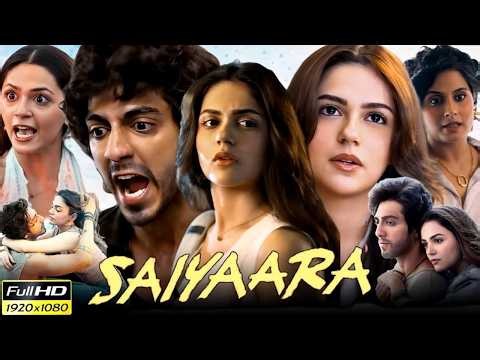 Saiyaara (2026) New Released Full HD Movie | Ahaan Panday | Aneet Padda | New Bollywood Love Story