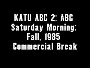KATU ABC 2: ABC Saturday Morning Fall, 1985 Commercial Break