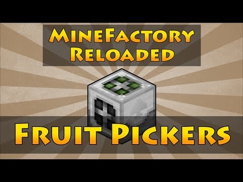 MineFactory Reloaded - Fruit Pickers