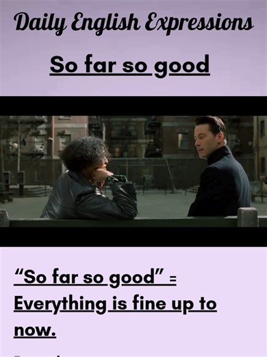 Learn the English expression “So far so good”! It means: Everything is fine up to now. Watch this short video and master daily English in seconds 🌍 🌐 Meaning in 5 Languages: - 🇫🇷 Français : Jusqu’ici tout va bien. - 🇷🇺 Русский : Пока всё хорошо. - 🇸🇦 العربية : حتى الآن كل شيء على ما يرام. - 🇪🇸 Español : Hasta ahora todo bien. - 🇮🇳 हिन्दी : अब तक सब ठीक है। ✅ Perfect for beginners and intermediate learners ✅ Real-life example included ✅ Multilingual subtitles available 📌 Follow for m