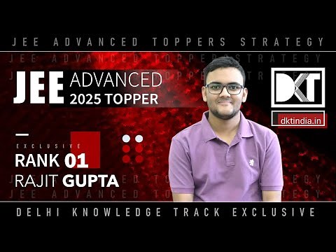 Rank 1 JEE Advanced Exam 2025 | Rajit Gupta's Strategy | रजित गुप्ता की जेईई एडवांस की स्ट्रेटेजी
