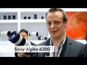 Sony Alpha 6300 (a6300) - Neuauflage der Besteller-DSLM im Hands-On Test [Deutsch]