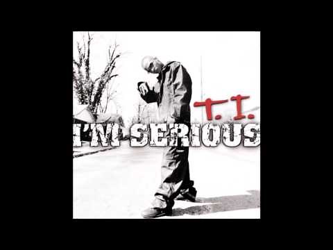 T.I. - I'm Serious