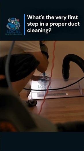 What's the very first step in a proper duct cleaning?