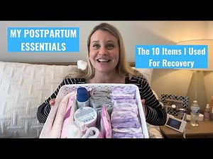 My Postpartum Essentials: The 10 Items I Used for Recovery