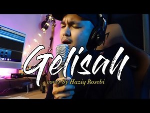 GELISAH - Cover by Haziq Rosebi (original by Allahyarham Datuk Ahmad Jais)