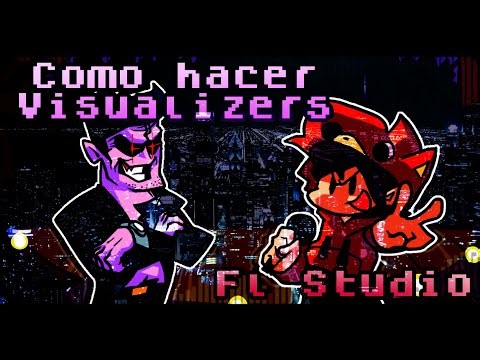 FNF | Como Hacer Un Visualizer En Fl Studio | Tutorial