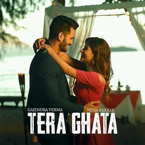 Tera Ghata (Female) - Gajendra Verma & Neha Kakkar: Song Lyrics, Music Videos & Concerts