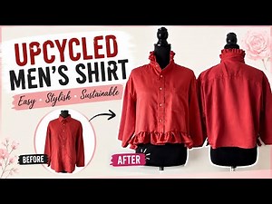 Upcycle a Men’s Shirt Into a Feminine Ruffle Top | Upcycle Sewing