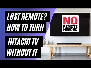 Lost Your Remote? How To Turn on Hitachi TV Without It!