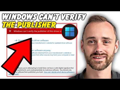 Driver Installation Blocked? Fix “Can’t Verify Publisher” on Windows 11