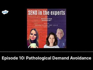 Pathological Demand Avoidance (PDA) with Helen Evans and Jilly Davis