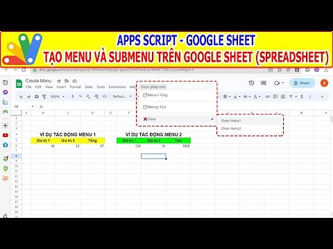 Apps Script Google sheet | Tạo Menu và Submenu cho Spreadsheet
