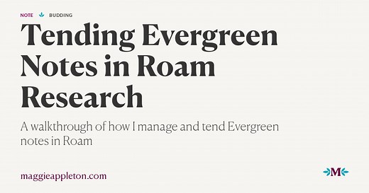 Tending Evergreen Notes in Roam Research
