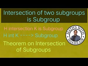 Intersection of Two subgroups is a Subgroup | Intersection Theorem of Subgroups | H intersection K |