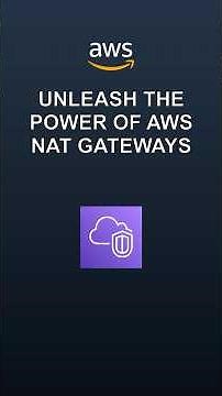 Unleash the Power of AWS NAT Gateways | AWS Networking Explained