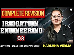 Irrigation Engineering 3 | Complete Revision | GATE | SSC JE | RRB JE | Harshna Verma