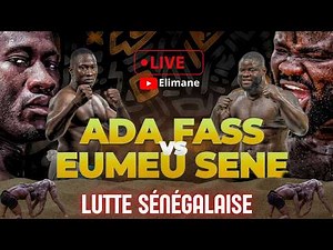 🔴 ADA FASS VS EUMEU SÈNE LIVE ⚔️ JEUNESSE VS EXPÉRIENCE 🔥LE COMBAT QUE TOUT LE MONDE ATTENDAIT !