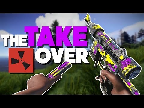Rust - The TAKEOVER!