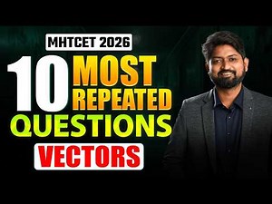 Vectors : Most Repeated Questions for MHT CET 2026