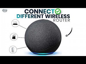 How to CONNECT Your Amazon Echo to a Different Wireless Router