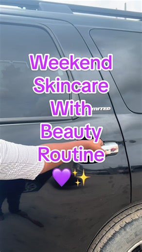 Weekend Skincare Routine for Healthy Skin