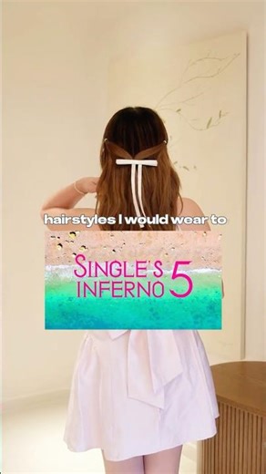 What hairstyles I would wear to Single's Inferno 5🌷