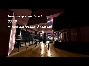 How to get to Level 3999 in the backrooms redacted